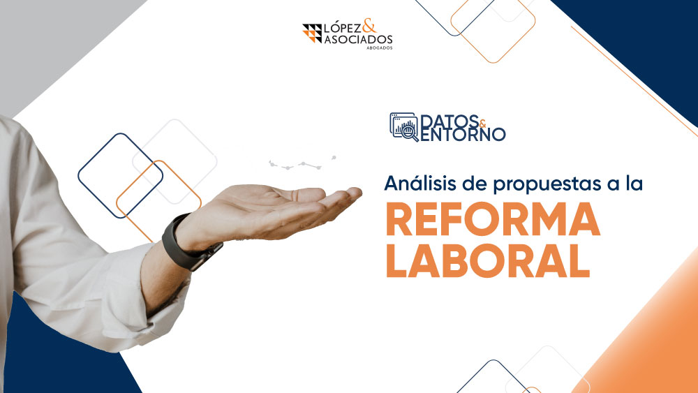 Análisis de propuestas de reforma laboral